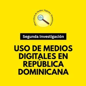 Realizarán segundo estudio uso de medios digitales en RD