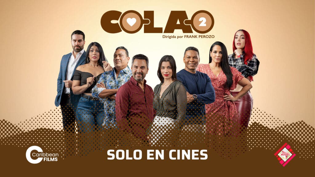 ¡Café dominicano sin fronteras!: Colao 2 llega el 12 de enero a cines de EEUU