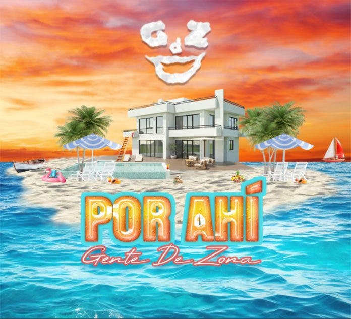 Gente de Zona estrena tema Por ahí