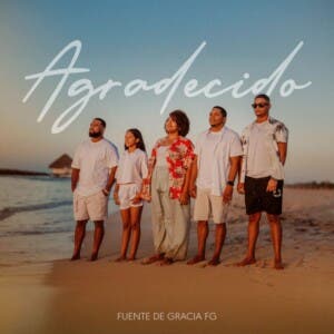 Fuente de Gracia estrena su tema «Agradecido»