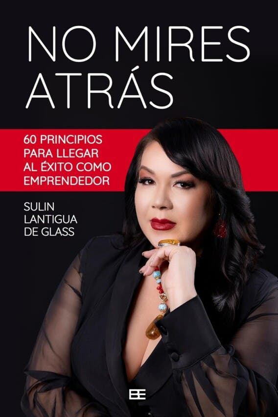 A través de 60 principios llenos de claridad, fe y determinación, Sulin Lantigua de Glass comparte las lecciones que la llevaron desde la escasez hasta el liderazgo