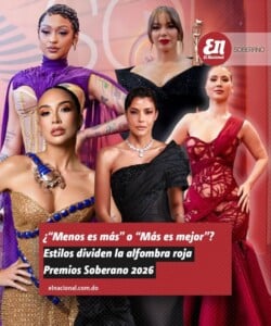 ¿Menos es más o más es mejor? Estilos dividen la alfombra roja Premios Soberano 2026
